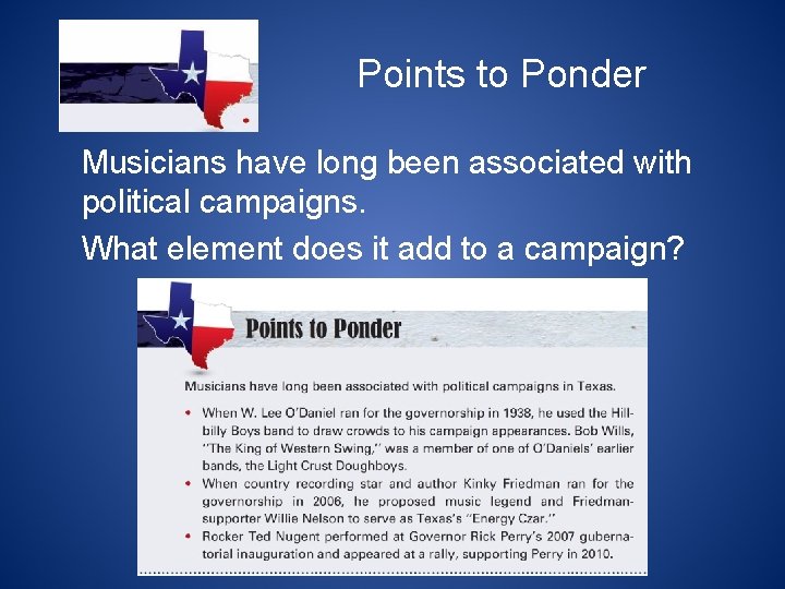 Points to Ponder Musicians have long been associated with political campaigns. What element does