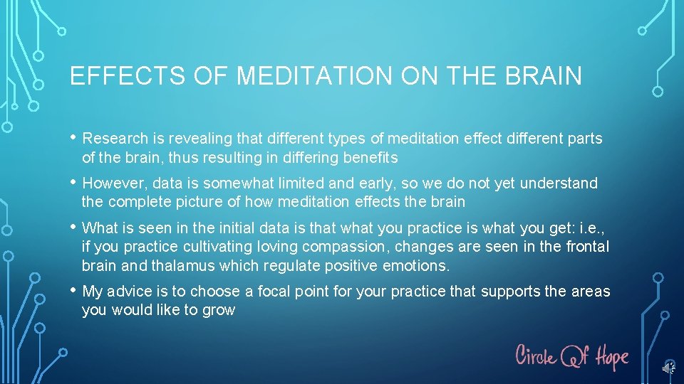 EFFECTS OF MEDITATION ON THE BRAIN • Research is revealing that different types of