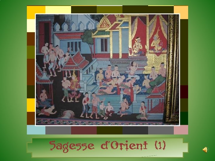 Sagesse d’Orient (1) 