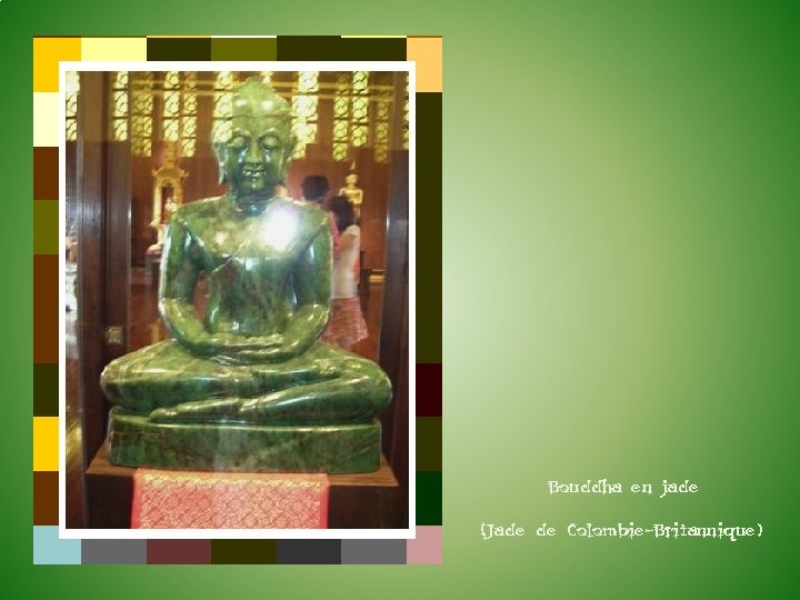 Bouddha en jade (Jade de Colombie-Britannique) 