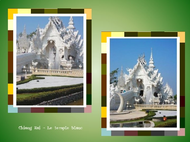 Chiang Rai – Le temple blanc 