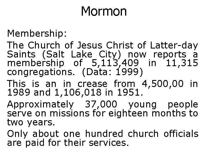 Mormon Membership: The Church of Jesus Christ of Latter-day Saints (Salt Lake City) now