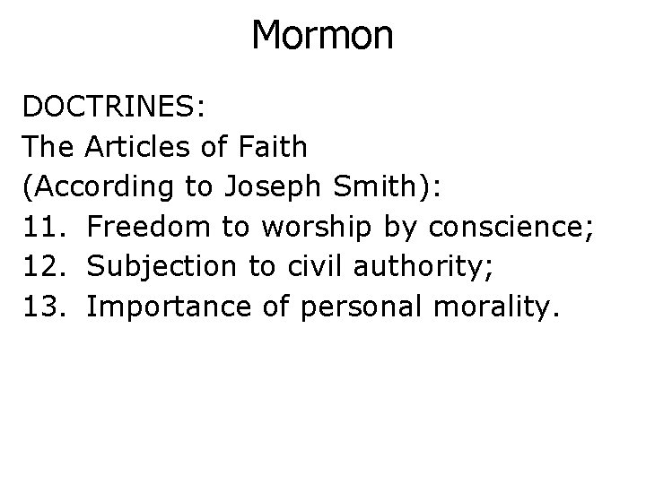 Mormon DOCTRINES: The Articles of Faith (According to Joseph Smith): 11. Freedom to worship