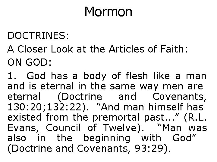 Mormon DOCTRINES: A Closer Look at the Articles of Faith: ON GOD: 1. God