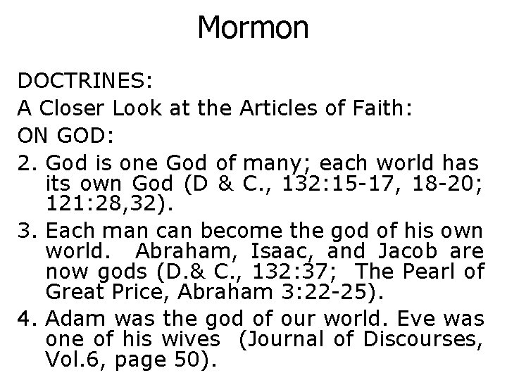 Mormon DOCTRINES: A Closer Look at the Articles of Faith: ON GOD: 2. God