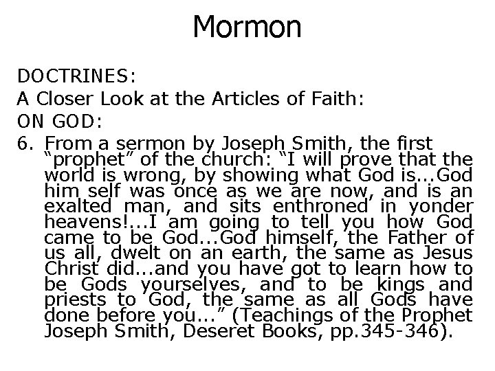 Mormon DOCTRINES: A Closer Look at the Articles of Faith: ON GOD: 6. From