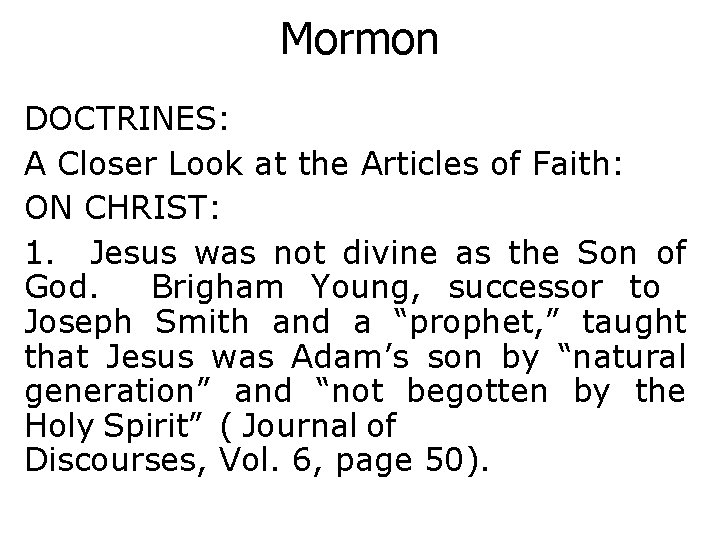 Mormon DOCTRINES: A Closer Look at the Articles of Faith: ON CHRIST: 1. Jesus