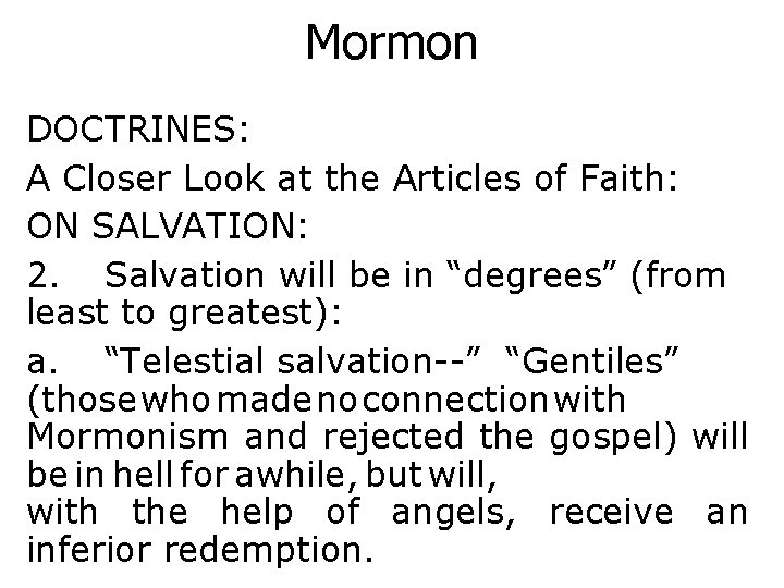 Mormon DOCTRINES: A Closer Look at the Articles of Faith: ON SALVATION: 2. Salvation