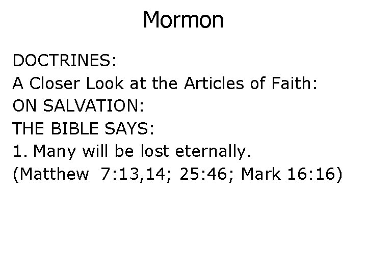 Mormon DOCTRINES: A Closer Look at the Articles of Faith: ON SALVATION: THE BIBLE