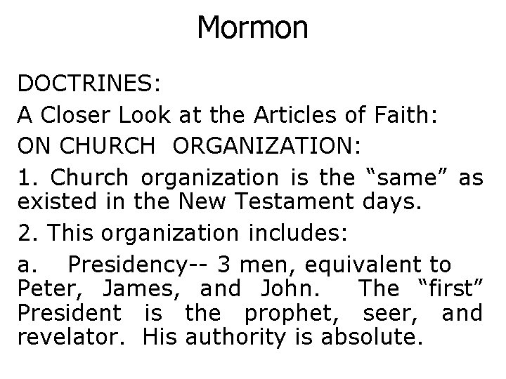 Mormon DOCTRINES: A Closer Look at the Articles of Faith: ON CHURCH ORGANIZATION: 1.