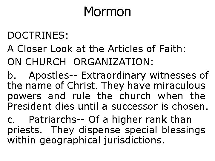 Mormon DOCTRINES: A Closer Look at the Articles of Faith: ON CHURCH ORGANIZATION: b.