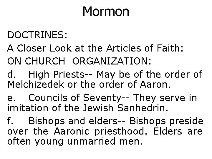 Mormon DOCTRINES: A Closer Look at the Articles of Faith: ON CHURCH ORGANIZATION: d.