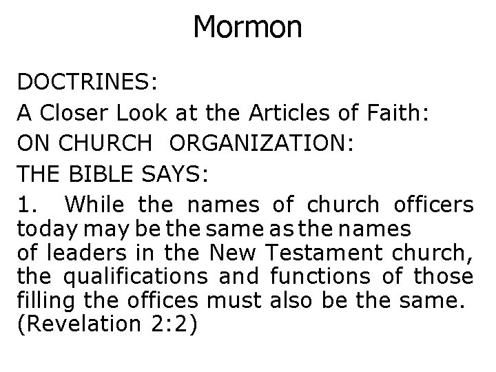 Mormon DOCTRINES: A Closer Look at the Articles of Faith: ON CHURCH ORGANIZATION: THE