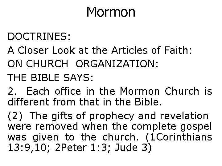 Mormon DOCTRINES: A Closer Look at the Articles of Faith: ON CHURCH ORGANIZATION: THE