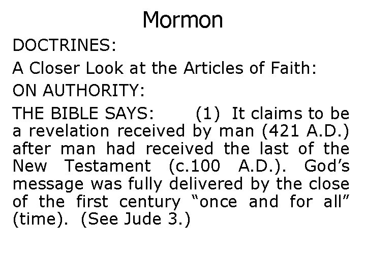 Mormon DOCTRINES: A Closer Look at the Articles of Faith: ON AUTHORITY: THE BIBLE