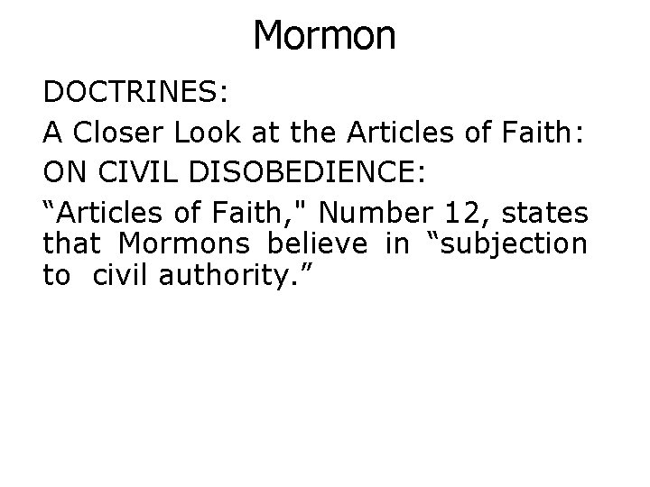 Mormon DOCTRINES: A Closer Look at the Articles of Faith: ON CIVIL DISOBEDIENCE: “Articles