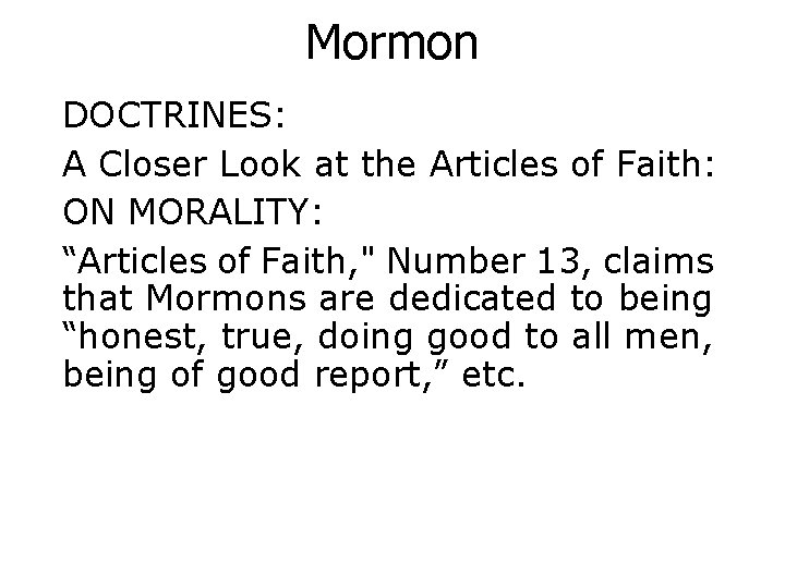 Mormon DOCTRINES: A Closer Look at the Articles of Faith: ON MORALITY: “Articles of