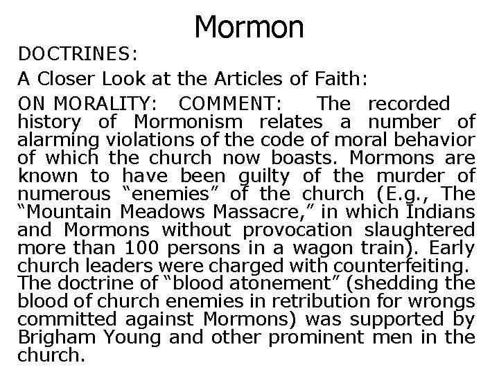 Mormon DOCTRINES: A Closer Look at the Articles of Faith: ON MORALITY: COMMENT: The