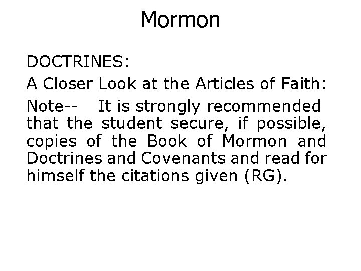 Mormon DOCTRINES: A Closer Look at the Articles of Faith: Note-- It is strongly