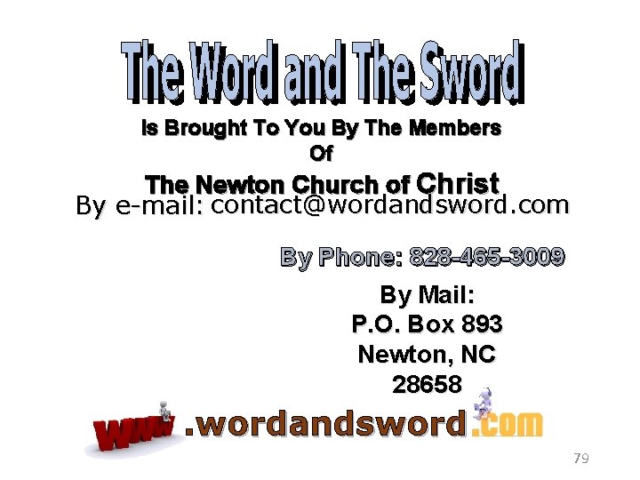 Is Brought To You By The Members Of The Newton Church of Christ By