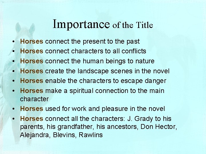 Importance of the Title • • • Horses connect the present to the past