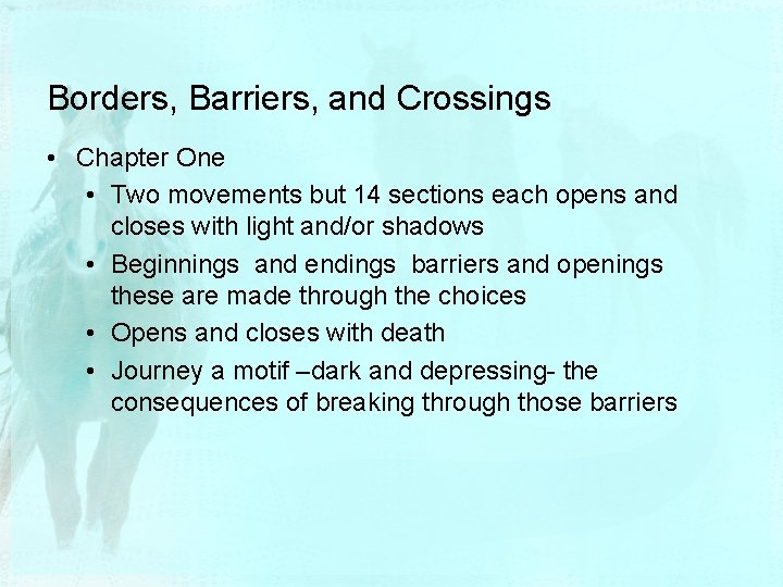 Borders, Barriers, and Crossings • Chapter One • Two movements but 14 sections each