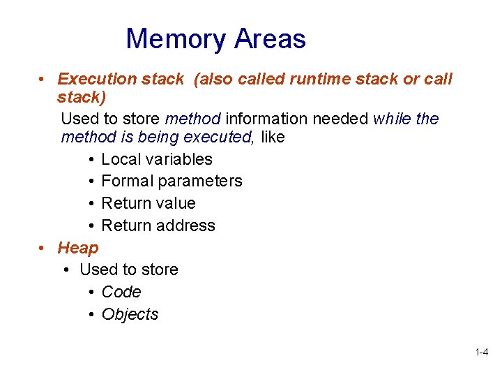 Memory Areas • Execution stack (also called runtime stack or call stack) Used to Memory Areas • Execution stack (also called runtime stack or call stack) Used to