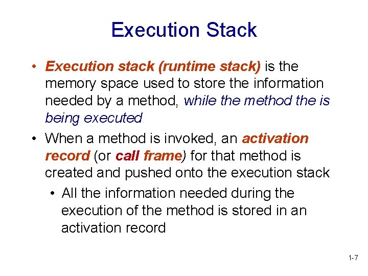 Execution Stack • Execution stack (runtime stack) is the memory space used to store Execution Stack • Execution stack (runtime stack) is the memory space used to store