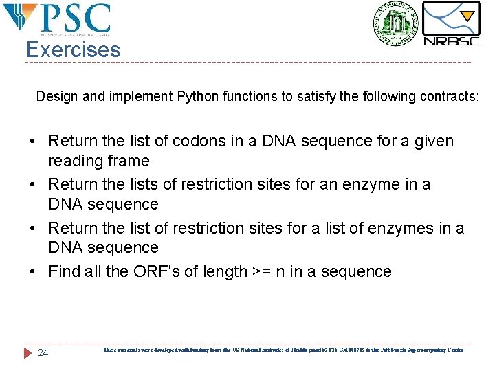 Exercises Design and implement Python functions to satisfy the following contracts: • Return the