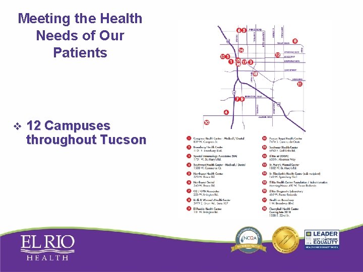 Meeting the Health Needs of Our Patients v 12 Campuses throughout Tucson Meeting the Health Needs of Our Patients v 12 Campuses throughout Tucson