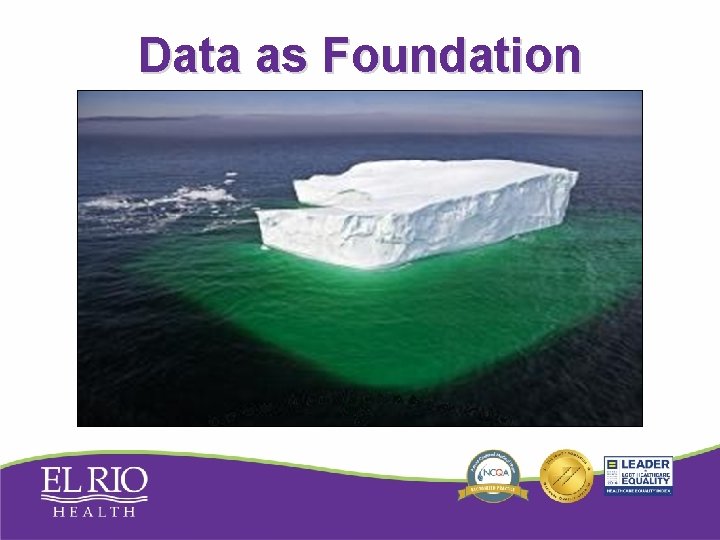 Data as Foundation Data as Foundation