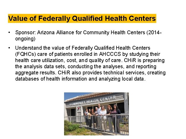 Value of Federally Qualified Health Centers • Sponsor: Arizona Alliance for Community Health Centers Value of Federally Qualified Health Centers • Sponsor: Arizona Alliance for Community Health Centers