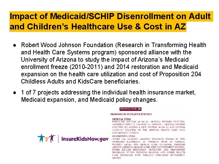 Impact of Medicaid/SCHIP Disenrollment on Adult and Children’s Healthcare Use & Cost in AZ Impact of Medicaid/SCHIP Disenrollment on Adult and Children’s Healthcare Use & Cost in AZ