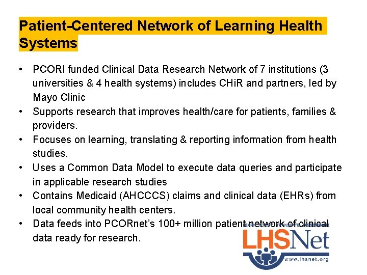 Patient-Centered Network of Learning Health Systems • PCORI funded Clinical Data Research Network of Patient-Centered Network of Learning Health Systems • PCORI funded Clinical Data Research Network of