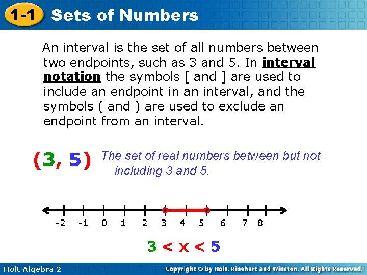 1 -1 Sets of Numbers An interval is the set of all numbers between