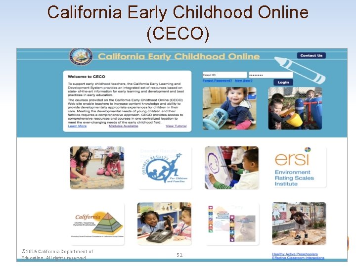 California Early Childhood Online (CECO) © 2016 California Department of Education. All rights reserved.