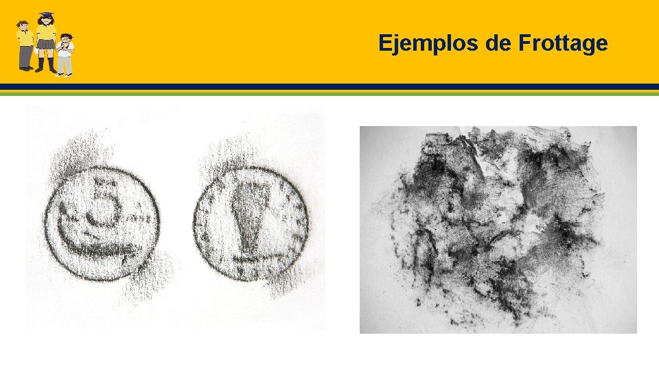 Ejemplos de Frottage 