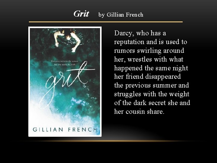 Grit by Gillian French Darcy, who has a reputation and is used to rumors