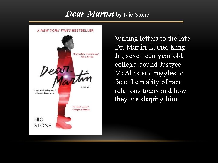 Dear Martin by Nic Stone Writing letters to the late Dr. Martin Luther King