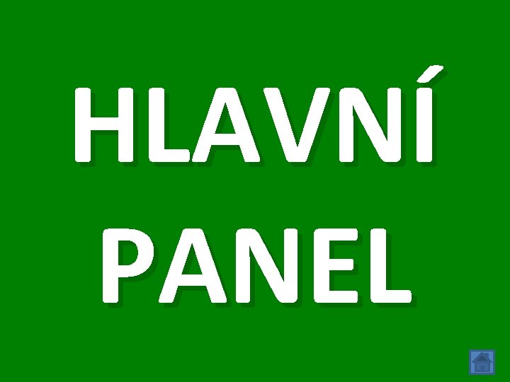 HLAVNÍ PANEL 