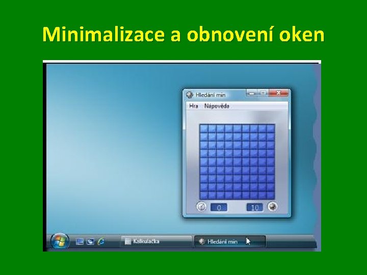 Minimalizace a obnovení oken 