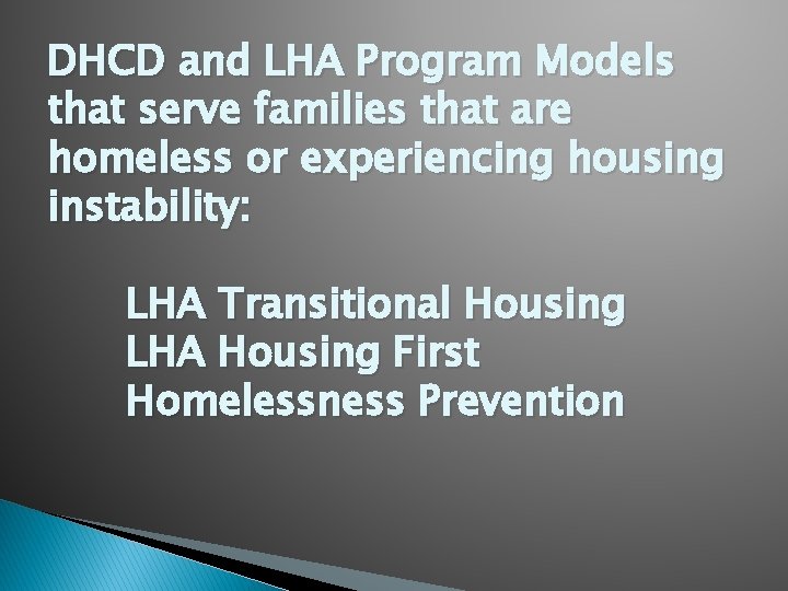 DHCD and LHA Program Models that serve families that are homeless or experiencing housing