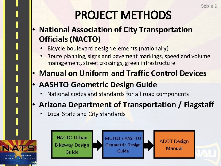 PROJECT METHODS Sobie 9 • National Association of City Transportation Officials (NACTO) • Bicycle