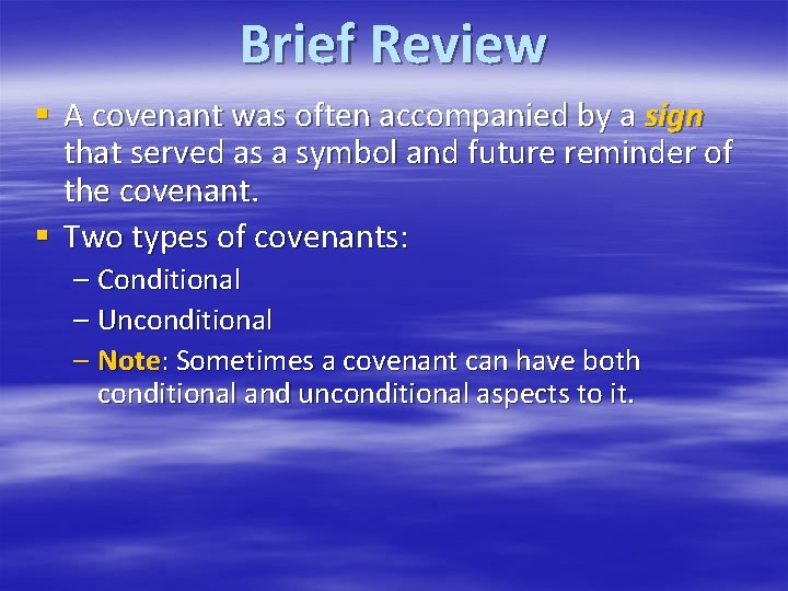 Brief Review § A covenant was often accompanied by a sign that served as