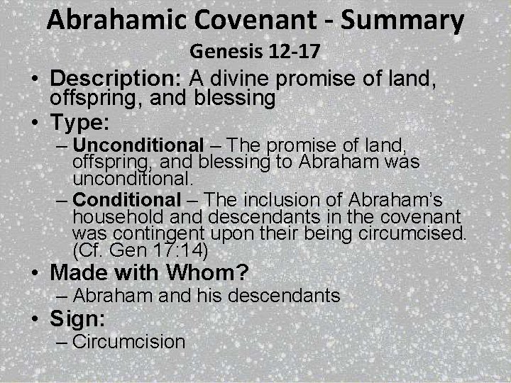 Abrahamic Covenant - Summary Genesis 12 -17 • Description: A divine promise of land,
