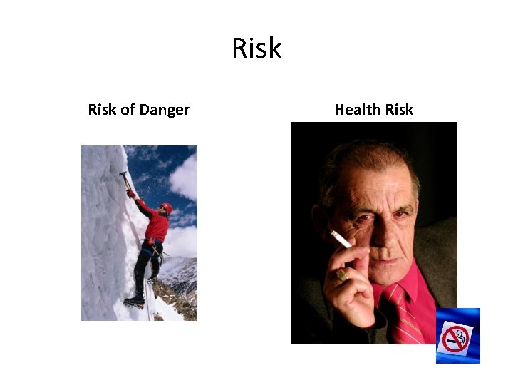 Risk of Danger Health Risk 