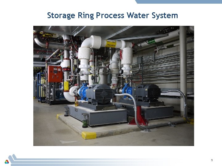 Storage Ring Process Water System 3 
