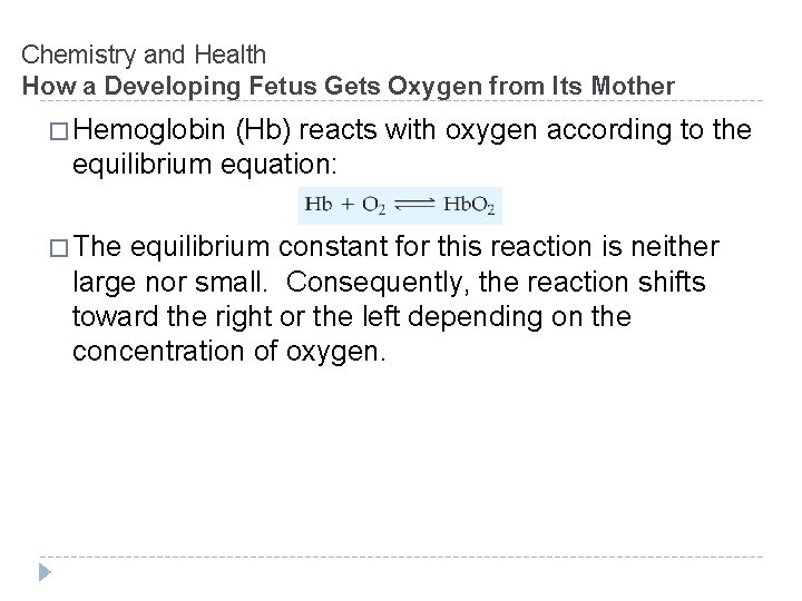Chemistry and Health How a Developing Fetus Gets Oxygen from Its Mother � Hemoglobin