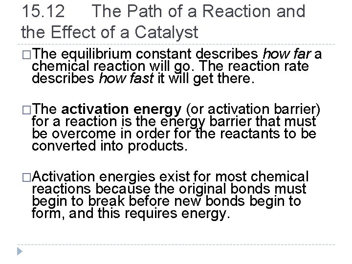 15. 12 The Path of a Reaction and the Effect of a Catalyst �The