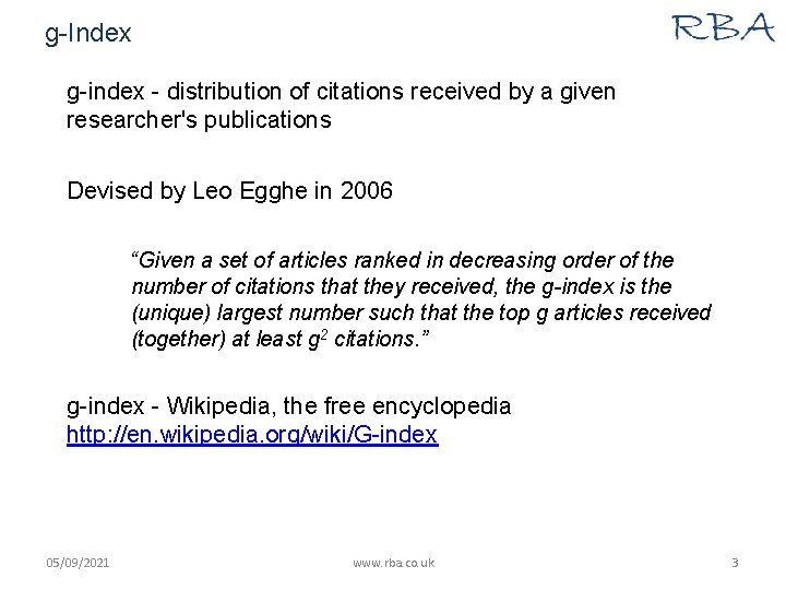 g-Index g-index - distribution of citations received by a given researcher's publications Devised by